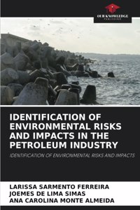 Identification of Environmental Risks and Impacts in the Petroleum Industry