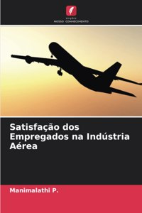 Satisfação dos Empregados na Indústria Aérea