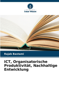 ICT, Organisatorische Produktivität, Nachhaltige Entwicklung