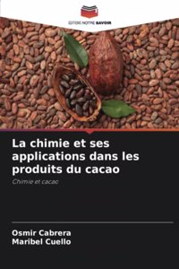 La chimie et ses applications dans les produits du cacao