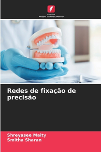 Redes de fixação de precisão