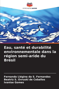 Eau, santé et durabilité environnementale dans la région semi-aride du Brésil