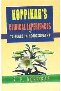 Koppikar's Clinical Experiences of 70 Years in Homoeopathy