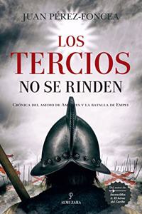Tercios No Se Rinden, Los