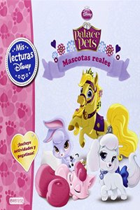 Palace Pets. Mascotas reales: Mis Lecturas Disney. Â¡Incluye actividades y pegatinas! (Spanish Edition)