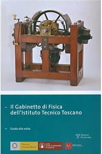 Il Gabinetto Di Fisica Dell'istituto Tecnico Toscano