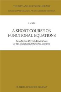 Short Course on Functional Equations