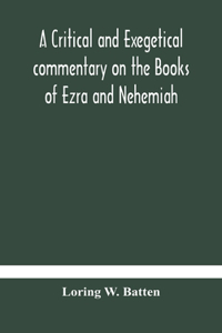 critical and exegetical commentary on the Books of Ezra and Nehemiah