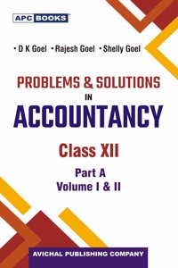 Problems & Solutions in Accountancy Class- XII (Part-A) Vol I & II