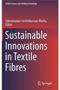 Sustainable Innovations in Textile Fibres