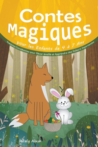 Contes Magiques pour les Enfants de 4 à 7 Ans: Histoires Envoûtantes pour Rêver éveillé et Apprendre des Valeurs Importantes