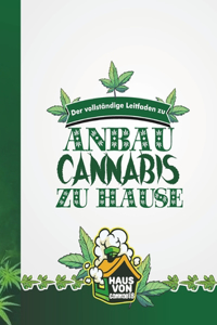 Der Vollständige Leitfaden Zu Anbau Cannabis Zu Hause