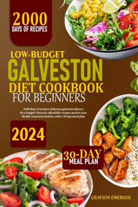 Low-Budget Galveston Diet Cookbook for Beginners