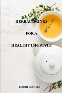 Herbal Drinks for a Healthy Lifestyle