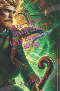Interview with the Leprechaun King