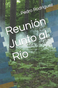 Reunión Junto al Río