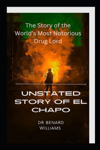 Unstated Story of El Chapo