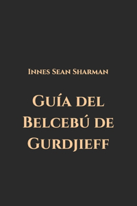 Guía del Belcebú de Gurdjieff