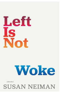 Left Is Not Woke