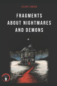 Fragments About Nightmares and Demons