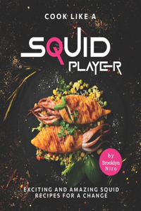 Cook Like a Squid Player