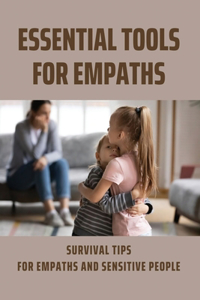 Essential Tools For Empaths