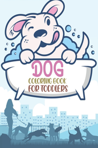 Dog Coloring Book For Toddlers