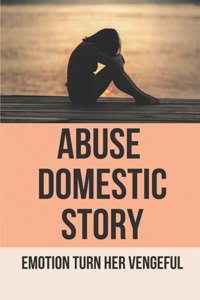 Abuse Domestic Story