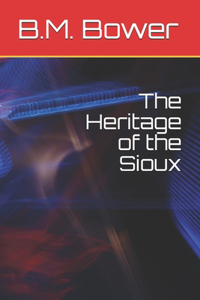 The Heritage of the Sioux