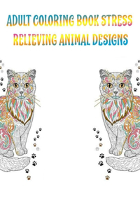 Adult Coloring Book Stress Relieving Animal Designs
