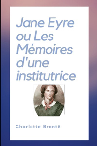 Jane Eyre ou Les Mémoires d'une institutrice Illustree