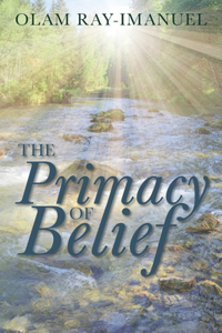 Primacy of Belief