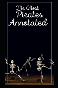 The Ghost Pirates Annotated