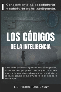 Códigos de la Inteligencia: Conocimiento no es sabiduría y sabiduría no es inteligencia.