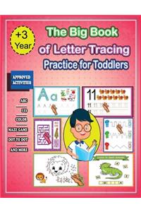 The Big Book of Letter Tracing Practice for Toddlers + 3 year