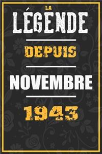 La Légende Depuis NOVEMBRE 1943
