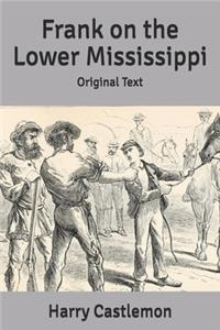 Frank on the Lower Mississippi