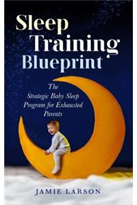 Sleep Training Blueprint