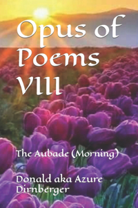 Opus of Poems VIII