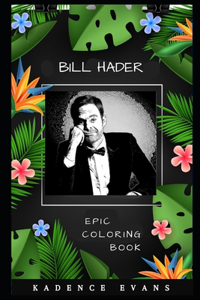 Bill Hader Epic Coloring Book