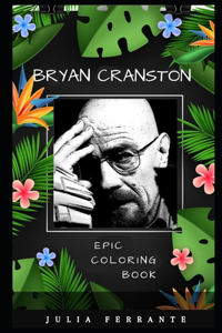 Bryan Cranston Epic Coloring Book