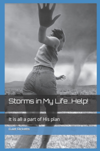 Storms in My Life...Help!