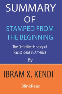 Summary of Stamped from the Beginning by Ibram X. Kendi