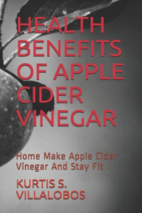 Health Benefits of Apple Cider Vinegar