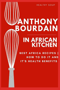 Healthy Soup Recipes From Africa kitchen