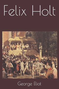 Felix Holt