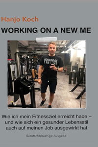 WORKING ON A NEW ME (Deutschsprachige Ausgabe) Kleinformat