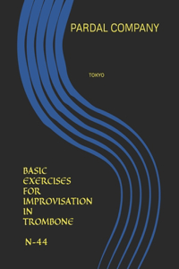 Basic Exercices for Improvisation in Trombone N-44