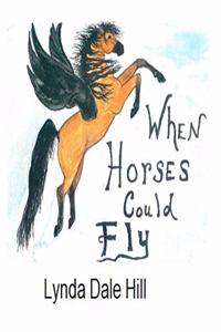 When Horses Could Fly