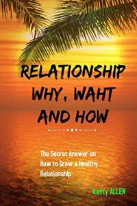 Relationship Why, What and How